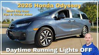 How to turn OFF the Daytime Running Lights on 2025 Honda Odyssey