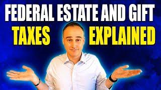 Federal Estate And Gift Taxes Explained