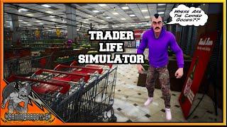 Trader Life Simulator Ep-3 |  Canning Crisis!  |