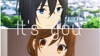 Horimiya  [A M V]  It's you