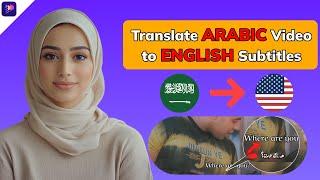 How to Translate Arabic Video to English Subtitles | AI Subtite Translator