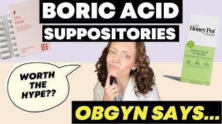 BORIC ACID suppositories: good for your vagina? This OBGYN answers  |  Dr. Jennifer Lincoln