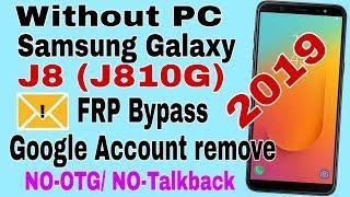 Samsung J8 (J810G) FRP/ Google Account Bypass,Oreo 8.0 ,Without PC,  2019 Letest All Samsung FRP