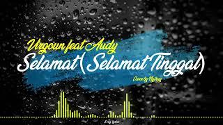 Virgoun feat Audy - Selamat (Selamat Tinggal) (Song Lyrics)