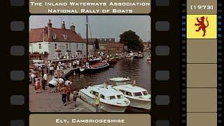 The Inland Waterways Association National Rally of Boats - Ely, Cambridgeshire (1973)