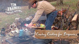 COWBOY CAMPFIRE COOKING FOR BEGINNERS | How-To Get Started