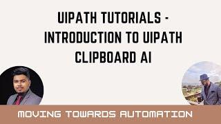 Introduction To UiPath Clipboard AI