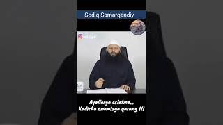 Ayollarga eslatma !!! Sodiq Samarqandiy