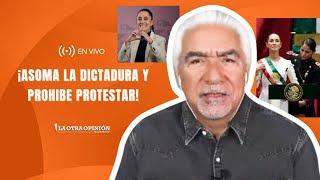 ¡ASOMA LA DICTADURA Y PROHIBE PROTESTAR! | La Otra Opinión