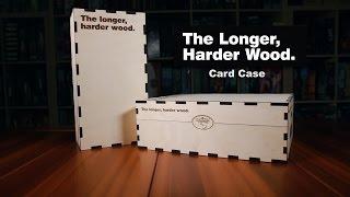 The Longer Harder Wood Card Case Product Tour