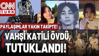 İkbal Uzuner ve Ayşenur Halil'i Vahşice Katleden Katil Semih Çelik'i Övdü, Tutuklandı!