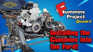 The Fummins Project - Episode 6 - Installing The Cummins Into The Ford