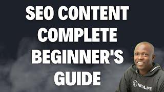 SEO Content - Complete Beginner's Guide | Guide to content SEO - A Case Study of NeoLife Products