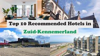 Top 10 Recommended Hotels In Zuid-Kennemerland | Luxury Hotels In Zuid-Kennemerland