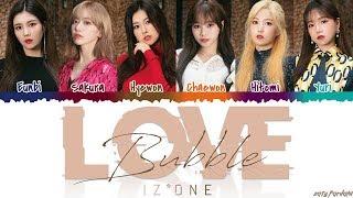 IZ*ONE (아이즈원) - 'LOVE BUBBLE' Lyrics [Color Coded_Han_Rom_Eng]