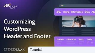 How to Edit Header and Footer in WordPress? | JetThemeCore