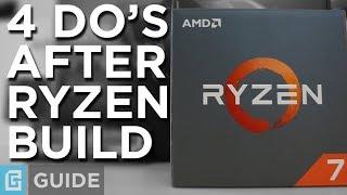 First 4 Things To Do After Ryzen Build
