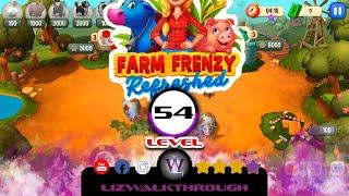 Farm Frenzy - Refreshed -  Level 54 Walkthrough
