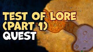 Test Of Lore (Part 1 of 6) WoW Quest