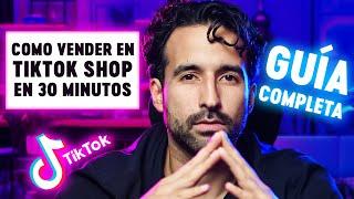 Guia Completa de como vender en Tiktok Shop en 30 minutos! (Paso a Paso)