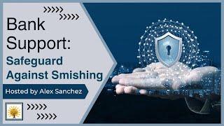 Bank Support: Safeguard Against Smishing