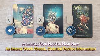A Message you Need to Hear Nowwith detailed positive information about the week!