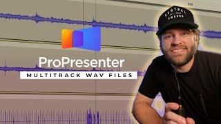 How we run MULTITRACKS Inside ProPresenter