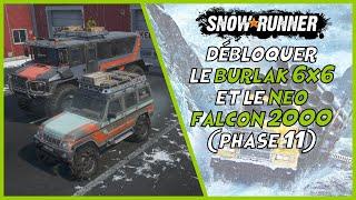 Débloquer les Burlak 6x6 et Neo falcon 2000 (phase 11) - Snowrunner serie X