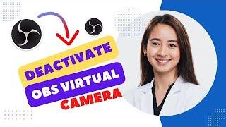 How to Turn Off or Deactivate OBS Virtual Camera (Best Method).