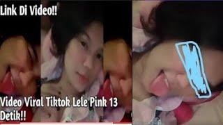 Full Vidio Viral 13 Detik Lele PUBG Viraliktokvideo viral 13 Detik