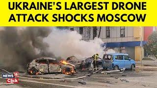 Ukraine Unleashes Massive Drone Attack on Moscow in Retaliation for Russian Strikes | News- N18G