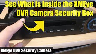 See What Is Inside the XMEye DVR Camera Security Box