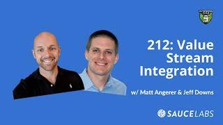 212: Value Stream Integration with Matt Angerer & Jeff Downs