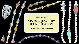 Vintage Jewelry Identification Tips - Glass & Moonstones