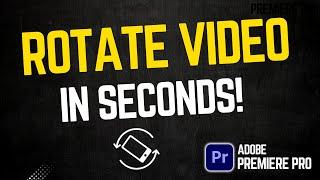 Rotate Videos in Adobe Premiere Pro (2025 Beginner Tutorial!)