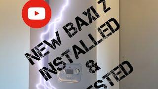 First ever fitted in the UK!!! New Baxi 2 full install and review of the new baxi Combi 2