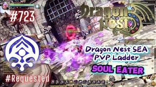 #723 Soul Eater PVP Ladder ~ Dragon Nest SEA -Requested-