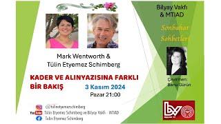 "Kader ve Alın Yazısına Farklı Bir Bakış" Mark Wentworth & Tülin Etyemez Schimberg