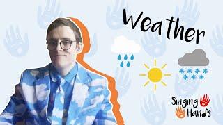 Makaton Topic - WEATHER  - Singing Hands