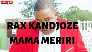 Rax Kandjoze -Mama Mariri