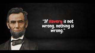 Abraham Lincoln Quotes on Slavery