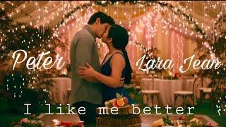 Lara Jean & Peter | I like me better