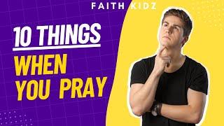 WHEN U PRAY | 10 THINGS TO REMEMBER | JOSHUA | JOHAN