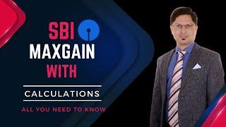 SBI MAXGAIN WITH CALCULATIONS | SANDEEP PATHAK | FinWorld