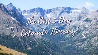 The Best 5-Day Colorado Itinerary