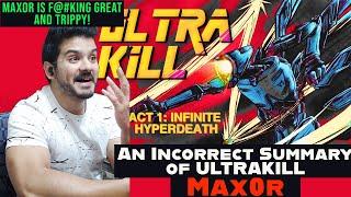 CG reacts An Incorrect Summary of ULTRAKILL - Act 1 by max0r reaction