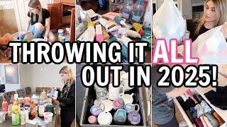 THROWING EVERYTHING OUT IN 2025 | DECLUTTERING, ORGANIZING & DEEP CLEANING | Whole House Declutter