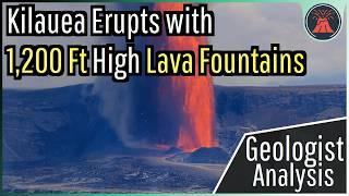 Kilauea Volcano Eruption Update; 1,200+ Foot Lava Fountains Produced