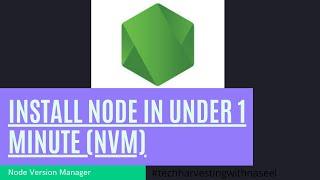 Install node on Unix/Linux under 1 minute using NVM (Node Version Manager)