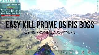 UNOFFICIAL ARK MODDED (PROMETHEUS): EASY OSIRIS BOSS KILL